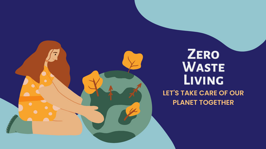 Embracing the Zero Waste Lifestyle